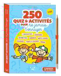 250 quiz & activités pour ne jamais t'ennuyer !