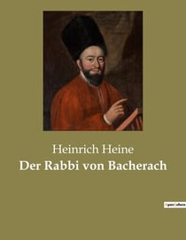 Der Rabbi von Bacherach : Ein Rabbi zwischen Tradition und Bedrohung