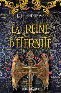 Le royaume éternel Tome 2 : La reine d'éternité
