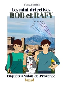 Bob et Rafy, les mini-détectives - Tome 6 : Enquête à Salon