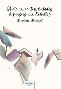 Histoire, contes, balades et poésies aux Echelles