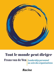 Tout le monde peut diriger : leadership personnel au sein des organisations