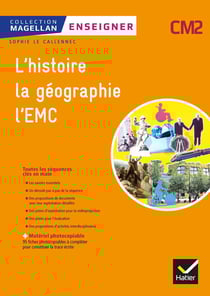 Magellan : enseigner histoire-géographie EMC - CM2 - guide + matériel photocopiable (édition 2019)