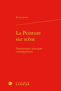 La peinture sur scène : dramaturgies plastiques contemporaines