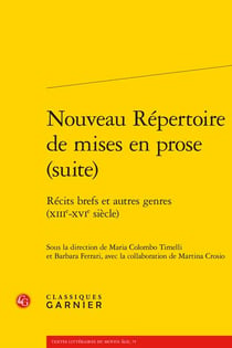 Nouveau répertoire de mises en prose (suite) : Récits brefs et autres genres (XIIIe-XVIe siècle)