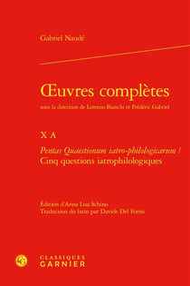 Oeuvres complètes Tome 10 A : Pentas quaestionum iatro-philologicarum / Cinq questions iatrophilologiques