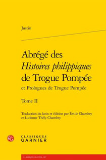 Abrégé des Histoires philippiques de Trogue Pompée et Prologues de Trogue Pompée Tome 2