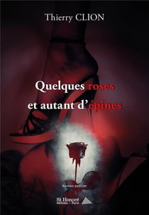 Quelques roses et autant d'epines