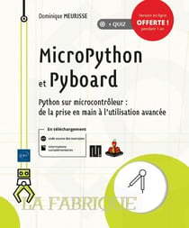 Micropython et pyboard - python sur microcontrôleur : de la prise en main à l'utilisation avancée