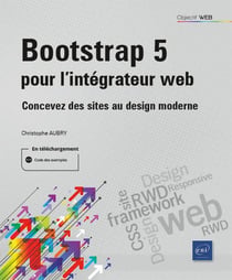 Bootstrap 5 pour l'intégrateur web : concevez des sites au design moderne - niveau initié à confirmé