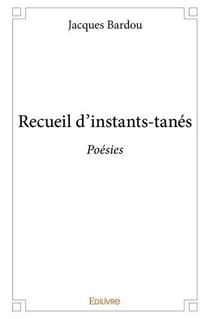 Recueil d'instants tanes - poesies