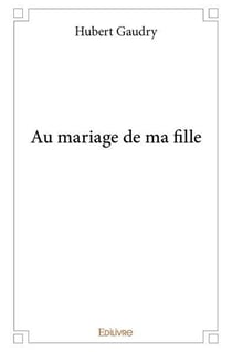Au mariage de ma fille