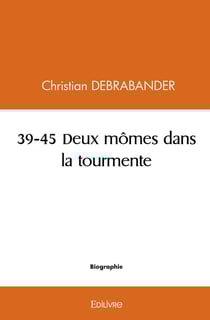 39 45 deux momes dans la tourmente