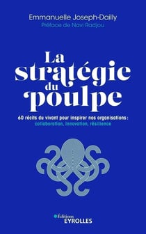 La stratégie du poulpe : 60 récits du vivant pour inspirer nos organisations