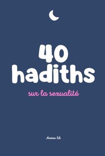 40 hadiths sur la sexualité