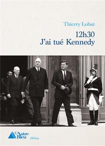 12h30  j'ai tue kennedy