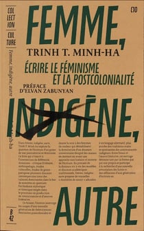 Femme, indigène, autre : écrire le féminisme et la postcolonialité