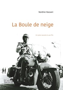 La Boule de neige : Un père raconte à son fils