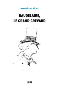 Baudelaire, le Grand-Crevard