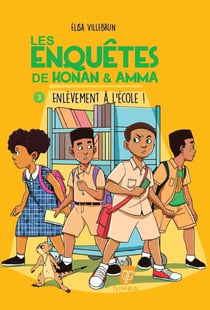 Les enquêtes de Konan & Amma Tome 3 : enlèvement à l'école !