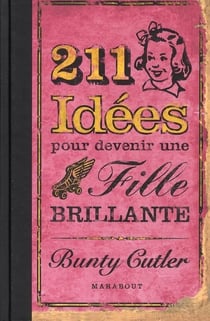 211 idées pour devenir une fille brillante