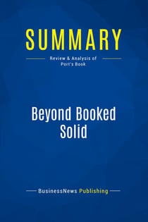 Summary: Beyond Booked Solid : Review and Analysis of Port's Book
