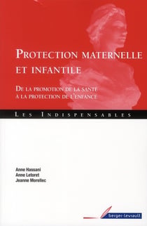 Protection Maternelle Et Infantile - De La Promotion De La Santé À La Protection De L'Enfance