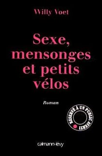 Sexe, mensonges et petits vélos