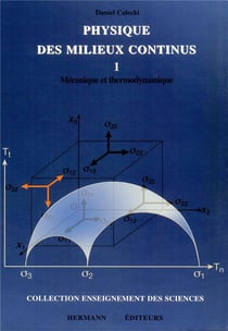 Physique des milieux continus Tome 1 - mécanique et thermodynamique