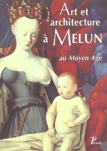 Art et architecture a melun au moyen age