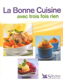 La bonne cuisine avec trois fois rien