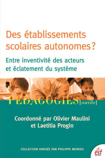 Les établissements scolaires autonomes ? - entre inventivité des acteurs et éclatement du système