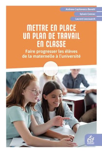 Mettre en place un plan de travail en classe : Faire progresser les élèves de la maternelle à l'université