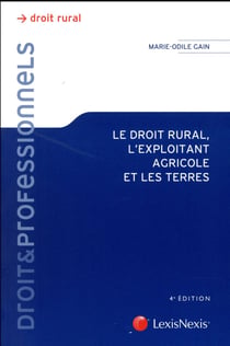 Le droit rural, l'exploitation agricole et les terres (4e édition)