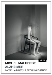 Alzheimer - la vie, la mort, la reconnaissance
