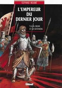 L'empereur du dernier jour Tome 4 - la croix et la bannière