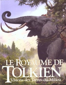 Le royaume de Tolkien t.1