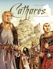 Cathares Tome 1 - le sang des martyrs