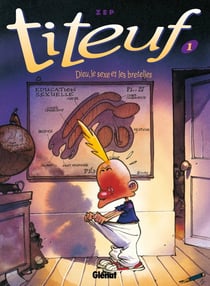 Titeuf Tome 1 : Dieu, le sexe et les bretelles