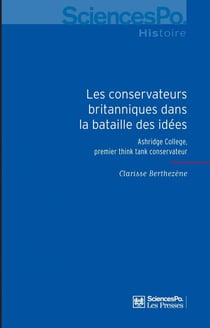 Les conservateurs britanniques dans la bataille des idées - Ashridge College, premier think tank conservateur