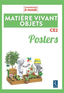 Comprendre le monde : matière vivant - objets - CE2 (édition 2017)