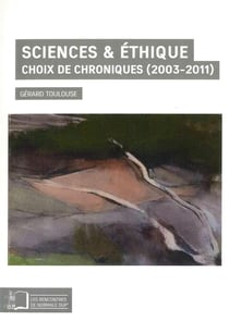 Sciences et éthique - chois de chroniques (2003-2011)
