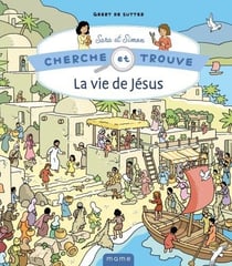 Cherche et trouve Sara et Simon : la vie de Jésus