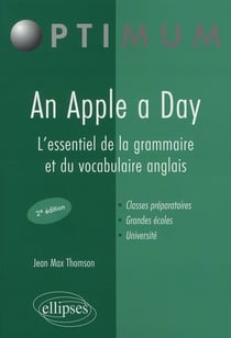 An apple a day - l'essentiel de la grammaire & du vocabulaire anglais (2e édition)