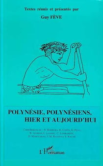 Polynésie, Polynésiens hier et aujourd'hui