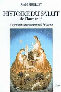Histoire du salut de l'humanité : d'après les premiers chapitres de la Genèse