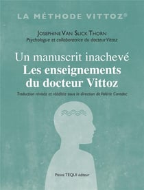 Un manuscrit inachevé : Les enseignements du docteur Vittoz
