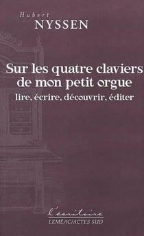 Sur les quatre claviers de mon petit orgue