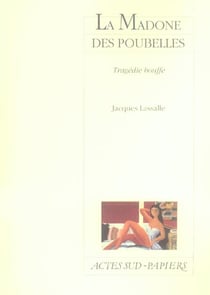 Madone des poubelles (la) - tragedie bouffe