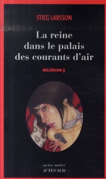 Millénium Tome 3 : la reine dans le palais des courants d'air